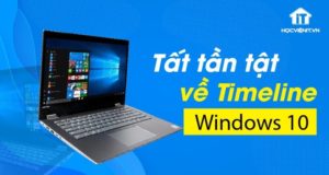 Tất tần tật về Timeline Windows 10