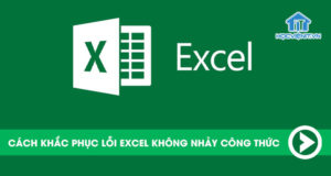 Cách khắc phục lỗi Excel không nhảy công thức