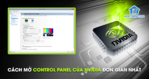 Cách mở Control Panel của Nvidia đơn giản nhất