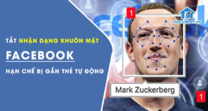 Tắt nhận dạng khuôn mặt FaceBook: Hạn chế bị gắn thẻ tự động