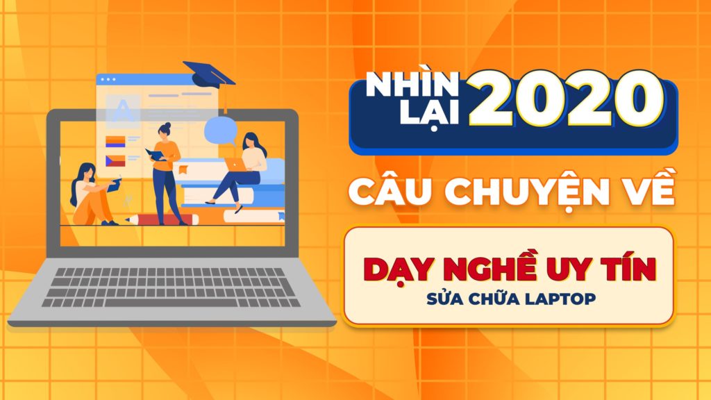 Dạy sửa Laptop uy tín – chuyên nghiệp