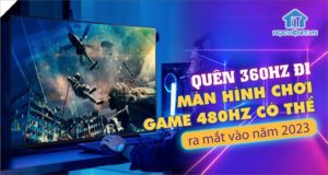 Màn hình 480Hz được cho là đang được phát triển và sẽ sớm ra mắt