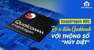 Rò rỉ chi tiết điểm Geekbench cho SoC cao cấp Snapdragon 895 sắp ra mắt