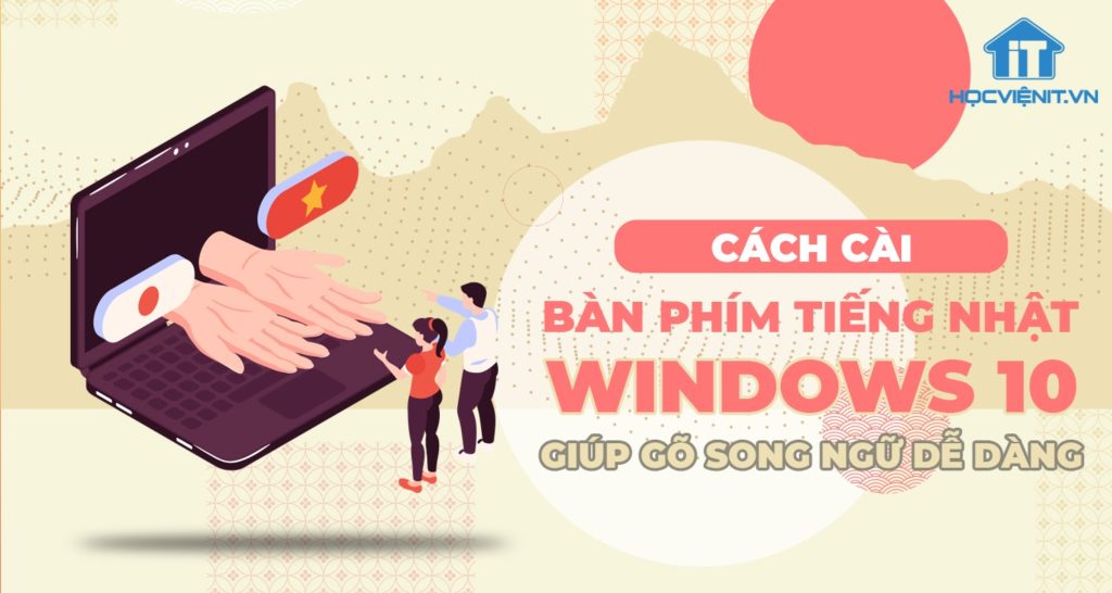 Hướng dẫn cài bàn phím tiếng Nhật