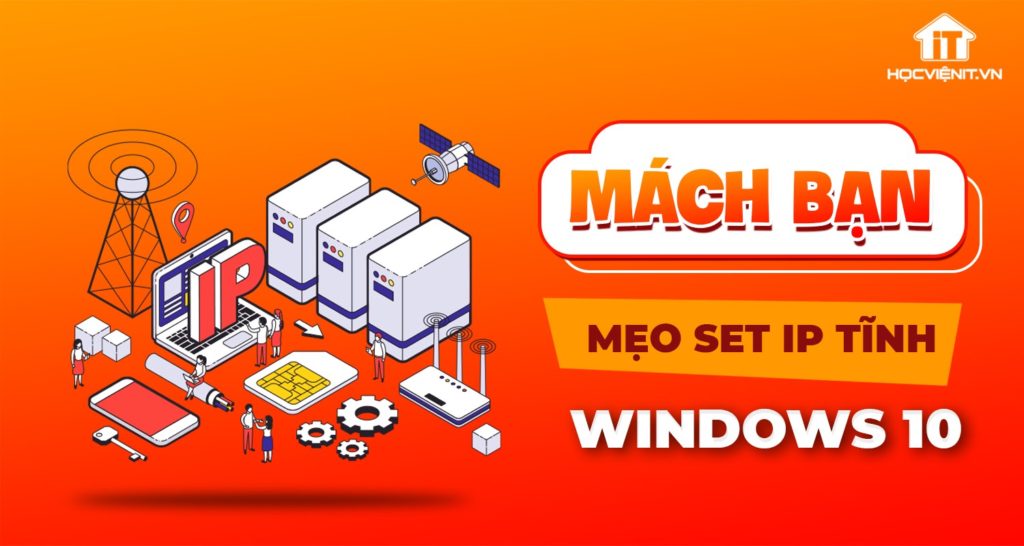 Bạn đã biết cách thiết lập IP tĩnh chưa?