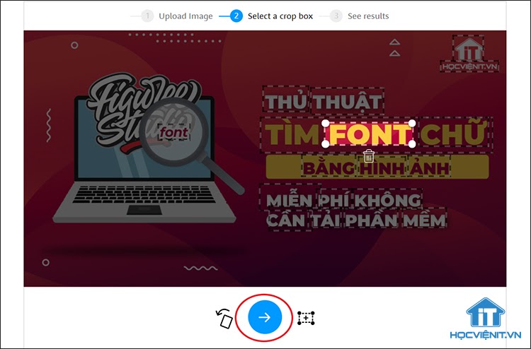 Cắt hình ảnh tới font cần tìm và click chọn mũi tên màu xanh