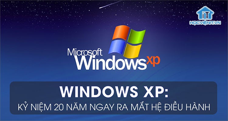 Windows XP kỷ niệm 20 năm ngày thành lập