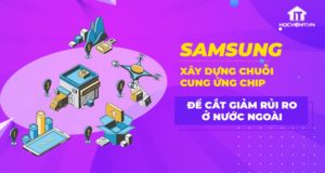 Samsung xây dựng chuỗi cung ứng chip