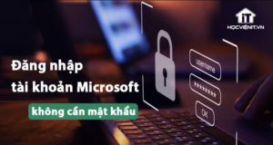 Microsoft triển khai đăng nhập mới không cần mật khẩu mới