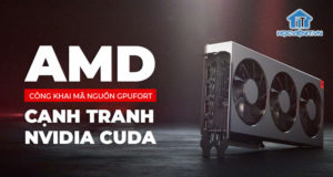 AMD công khai mã nguồn mở GPUFORT