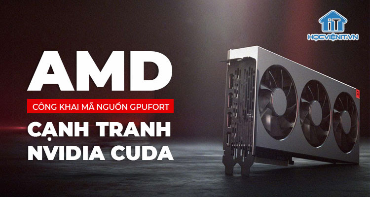 AMD công khai mã nguồn mở GPUFORT