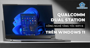 Công nghệ Qualcomm Dual Station hỗ trợ tăng tốc Wifi