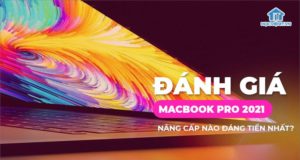 Đánh giá MacBook Pro 2021