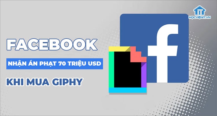 Facebook cố tình che giấu thông tin mua lại Giphy