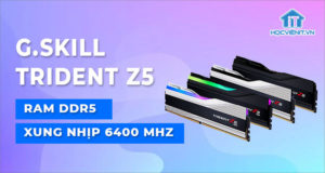 G.SKILL tiết lộ bộ nhớ Trident Z5 DDR5 với tần số lên đến 6400MHz