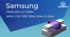 Samsung cập nhật tiến trình 3nm và 2nm 