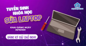 Tuyển sinh khóa học Sửa Laptop K193