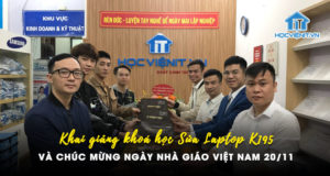 Học viện iT.vn khai giảng khoá học Sửa Laptop K195 và chúc mừng ngày Nhà Giáo Việt Nam 20/11