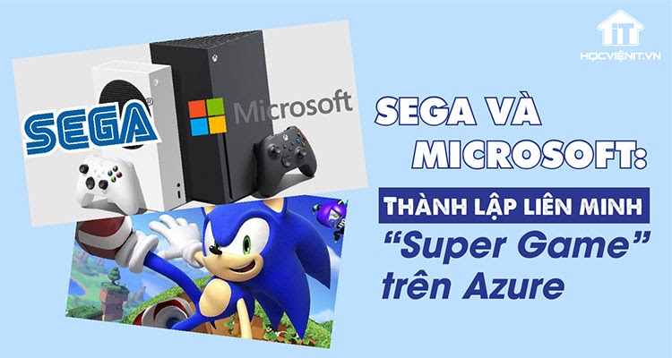 Sega kết hợp với Microsoft trong dự án trên Azure