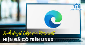 Trình duyệt Edge của Microsoft hiện đã có trên Linux