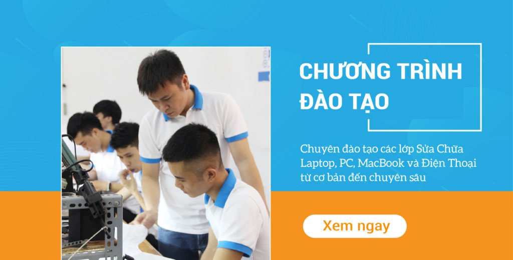 Dạy sửa Laptop uy tín – chuyên nghiệp