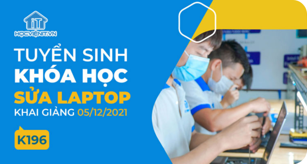 Dạy sửa Laptop uy tín – chuyên nghiệp