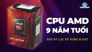 CPU 9 năm tuổi AMD FX-6300 phá kỷ lục ép xung khi đạt 8 GHz