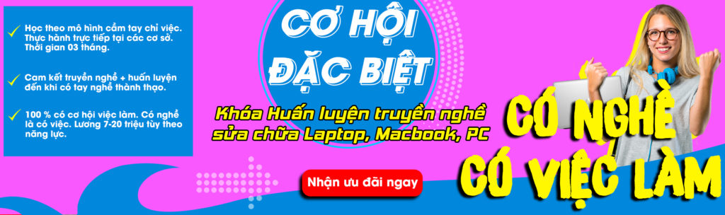 Dạy sửa Laptop uy tín – chuyên nghiệp