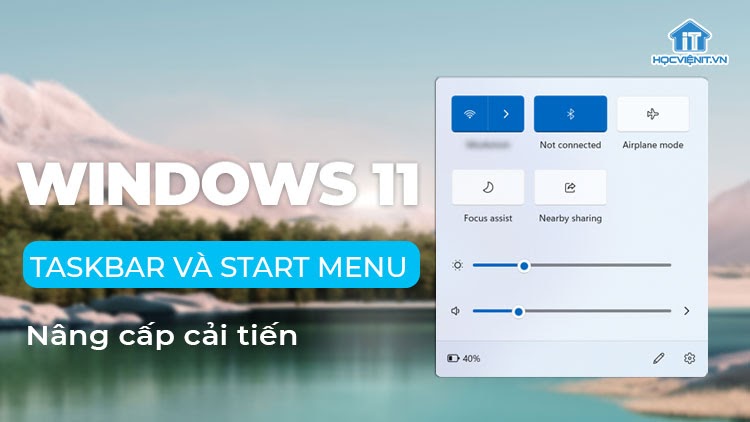 Windows 11 sẽ được cải tiến Taskbar và Start menu