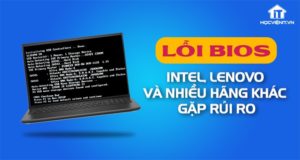 Lỗi BIOS ảnh hưởng tới Intel, Lenovo và nhiều hãng khác