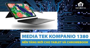 MediaTek ra mắt Kompanio 1380
