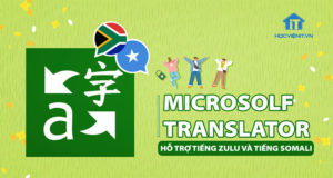 Microsoft Translator hỗ trợ tiếng Zulu và tiếng Somali