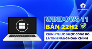 Windows 11 phiên bản 22H2 đã chính thức được công bố là tính năng hoàn chỉnh