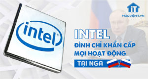 Intel rút mọi hoạt động kinh doanh tại Nga