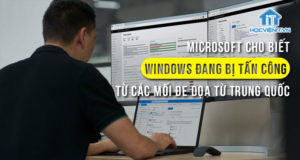 Microsoft cho biết Windows đang bị tấn công từ các mối đe dọa từ Trung Quốc