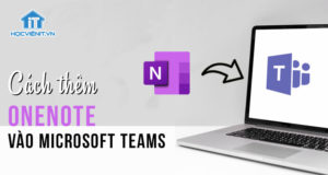 Cách thêm OneNote vào Microsoft Teams