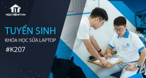 Tuyển sinh khóa học Sửa Laptop K207