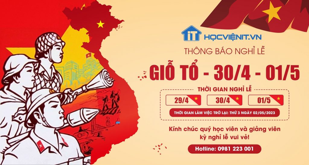 Thông báo lịch nghỉ lễ Giỗ tổ Hùng Vương và 30/4 - 1/5