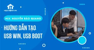 HLV. Nguyễn Bảo Quang: Hướng dẫn tạo usb win, usb boot