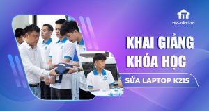 Học viện iT.vn tưng bừng khai giảng lớp học sửa laptop K215