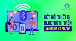 Hướng dẫn kết nối thiết bị Bluetooth trên cả Windows và macOS