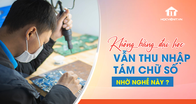 Không bằng đại học vẫn có thu nhập 8 chữ số nhờ nghề này?