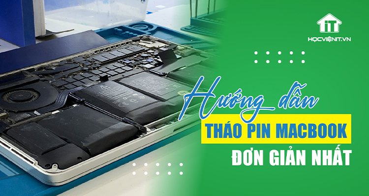 Cách tháo pin MacBook đơn giản, dễ thực hiện