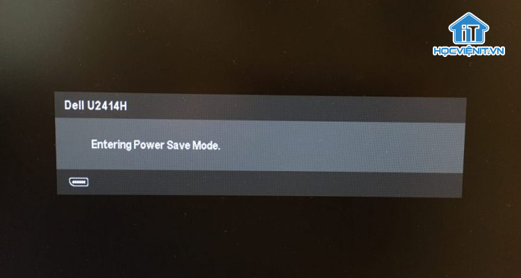 Lỗi Entering Power Save Mode