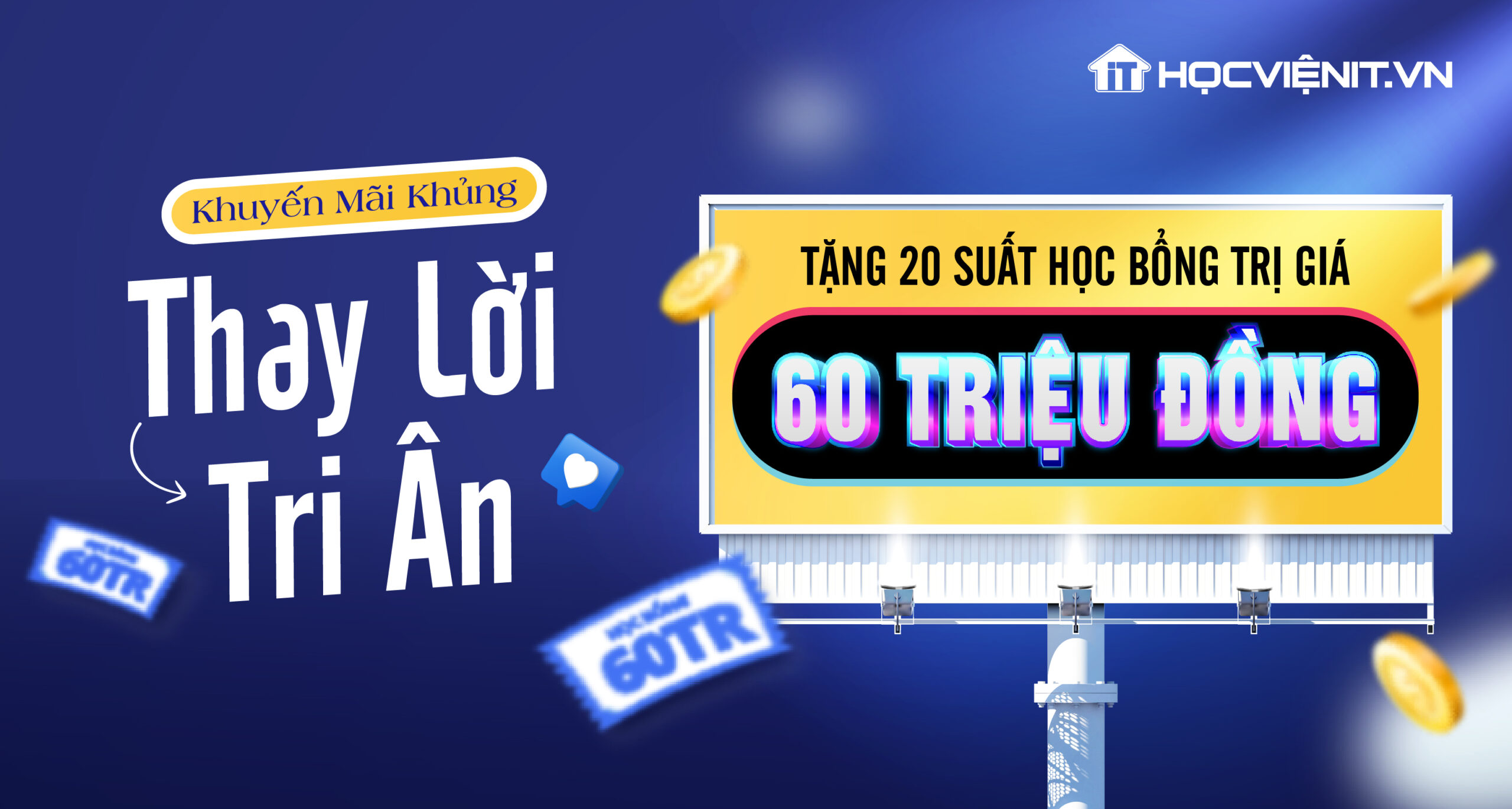 [THÁNG TRI ÂN] Tặng 20 suất học bổng tổng trị giá lên tới 60 Triệu Đồng