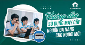 Hướng dẫn sử dụng máy cấp nguồn đa năng cho người mới bắt đầu