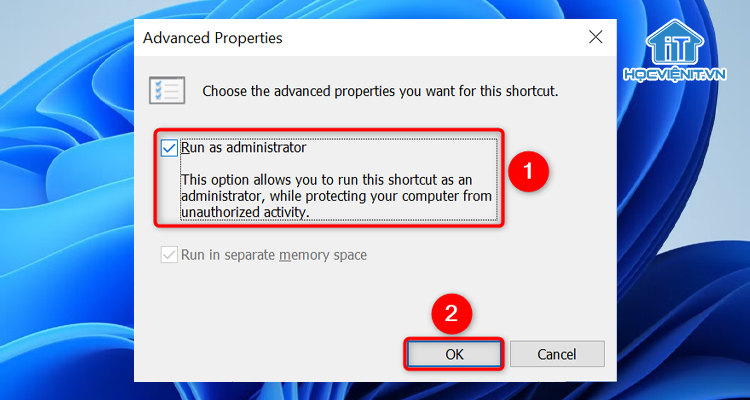 Tích vào ô "Run as administrator"