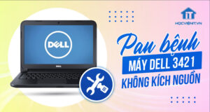 Phân tích và sửa máy Dell 3421 không kích nguồn cùng Học viện iT