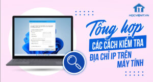 4 cách tìm địa chỉ IP trên máy tính chỉ trong vài giây