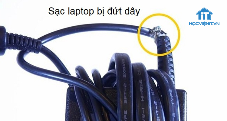 Sạc laptop bị đứt dây